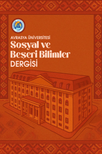 Avrasya Üniversitesi Sosyal ve Beşeri Bilimler Dergisi